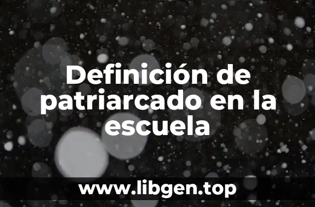 Ejemplos de patriarcado en la escuela