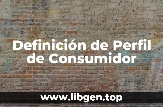 Definición de Perfil de Consumidor