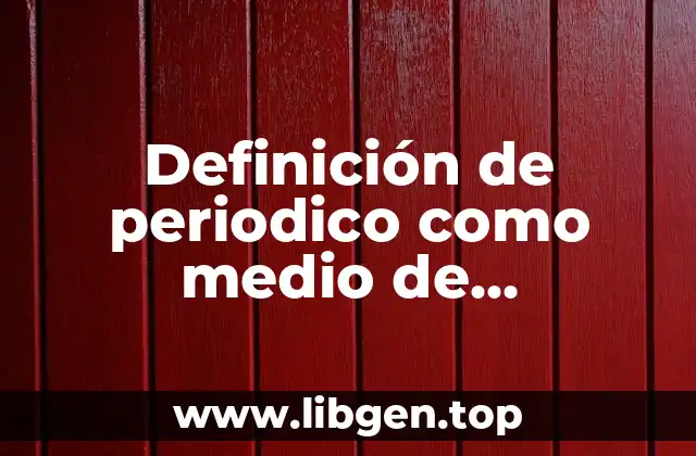 Definición de periodico como medio de comunicación