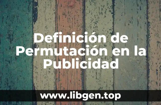 Definición de Permutación en la Publicidad