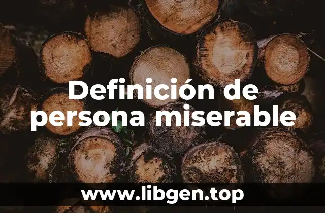 Definición de persona miserable
