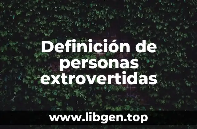 Definición de personas extrovertidas
