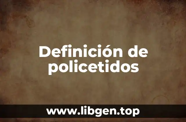 Definición de policetidos
