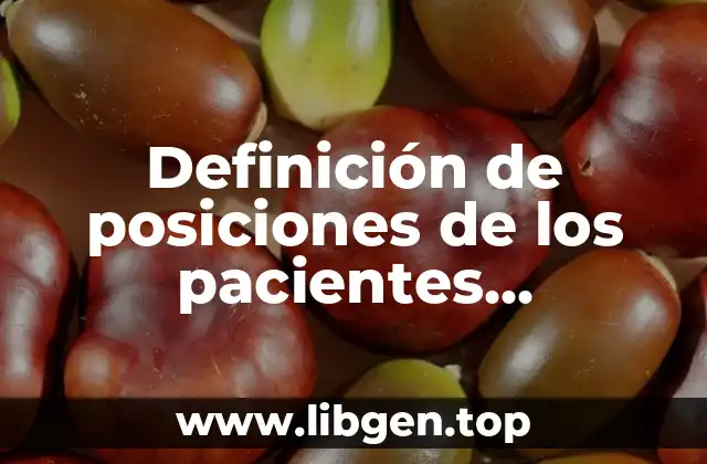 Definición de posiciones de los pacientes encamados