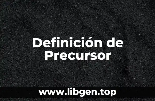 Definición de Precursor