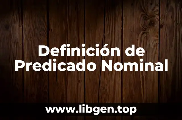 Definición de Predicado Nominal
