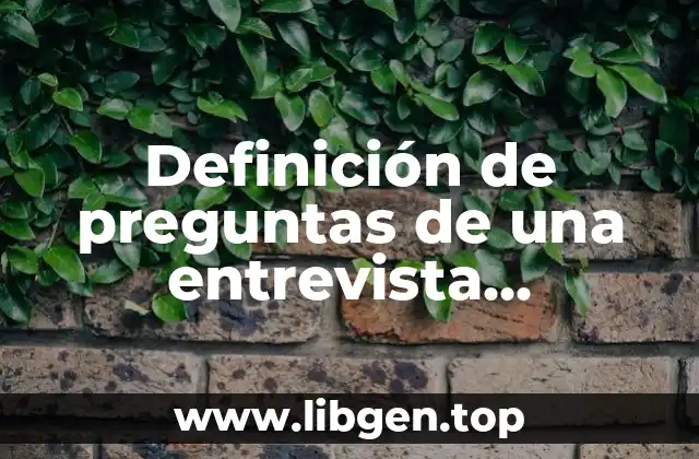 Definición de preguntas de una entrevista semiestructurada a un carpintero