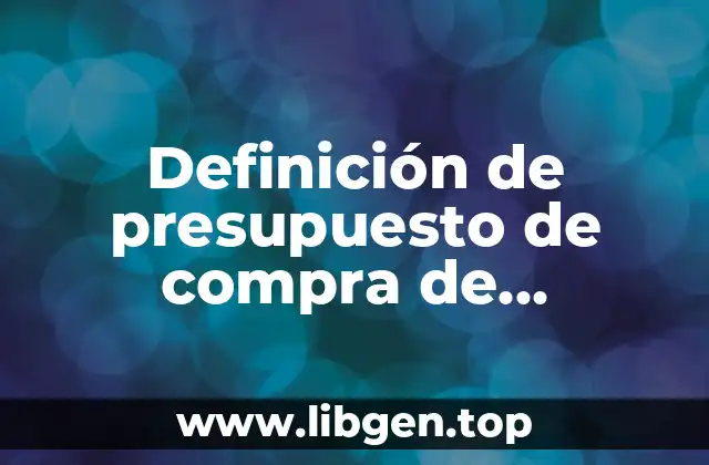 Definición de presupuesto de compra de materiales directos