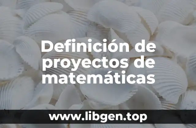 Definición de proyectos de matemáticas
