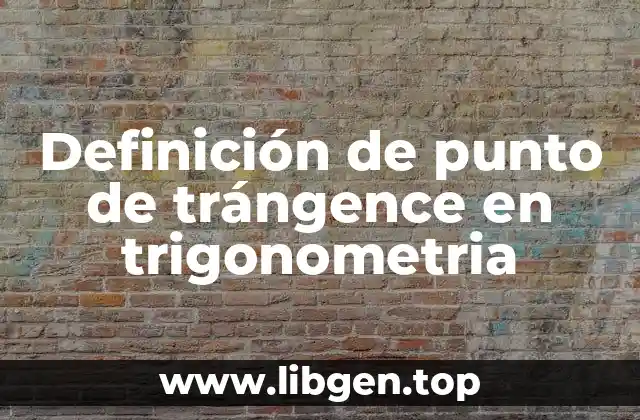 Definición de punto de trángence en trigonometria