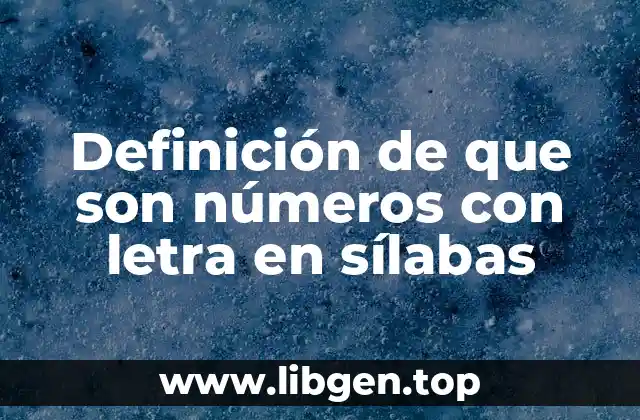 Definición de que son números con letra en sílabas
