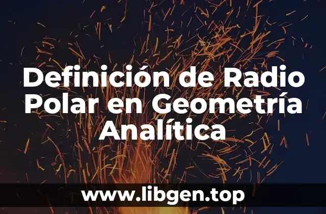Definición de Radio Polar en Geometría Analítica