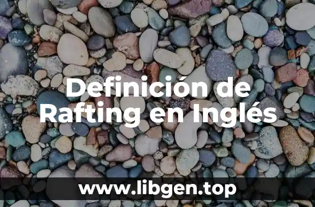 Definición de Rafting en Inglés