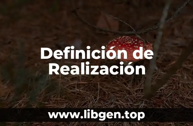 Definición de Realización