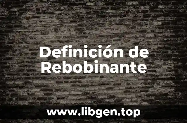 Definición de Rebobinante