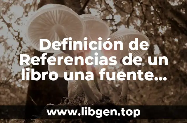 Definición de Referencias de un libro una fuente electrónica APA