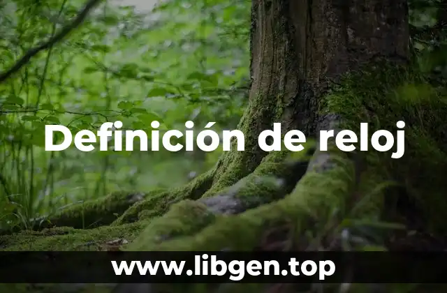 Definición de reloj