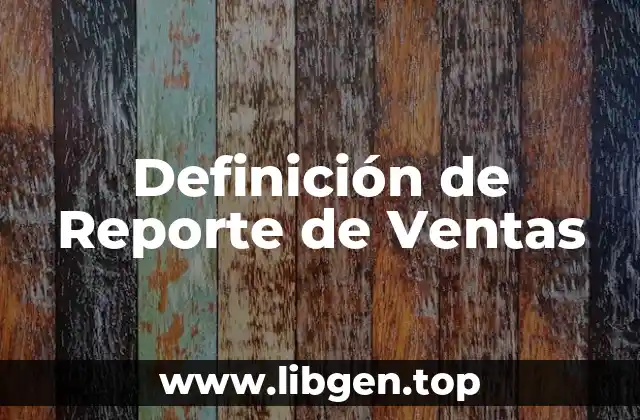 Definición de Reporte de Ventas