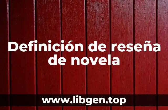 Definición de reseña de novela