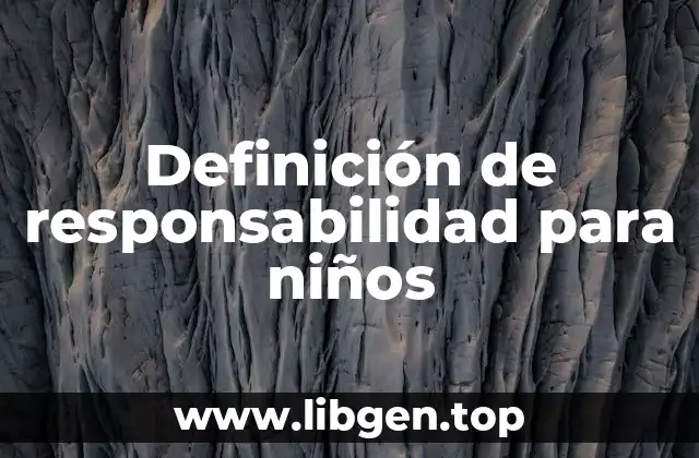 Definición de responsabilidad para niños