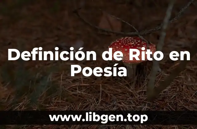 Definición de Rito en Poesía
