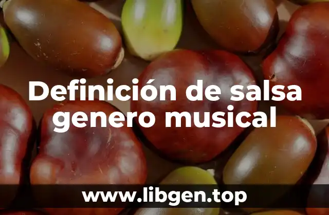 Definición técnica de salsa género musical