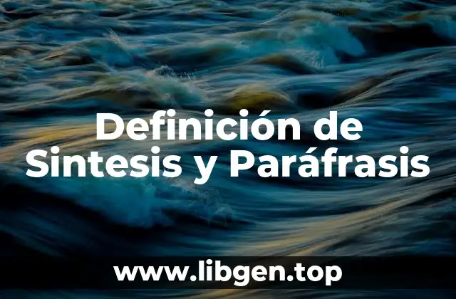 Definición de Sintesis y Paráfrasis