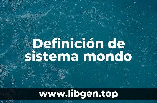 Definición de sistema mondo