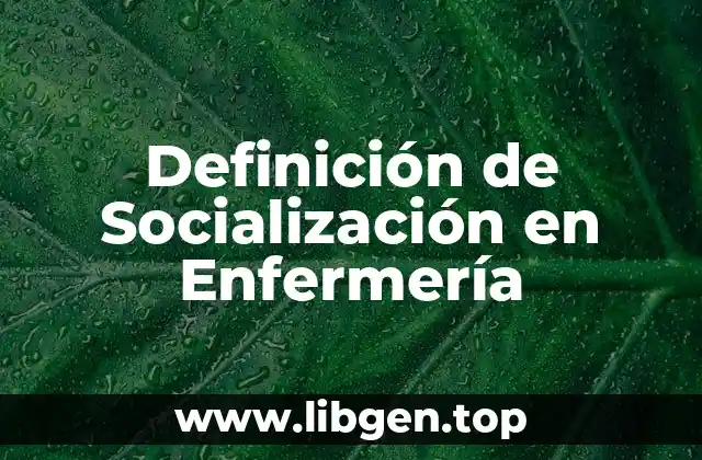 Definición de Socialización en Enfermería