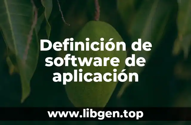 Definición técnica de software de aplicación
