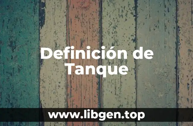 Definición de Tanque