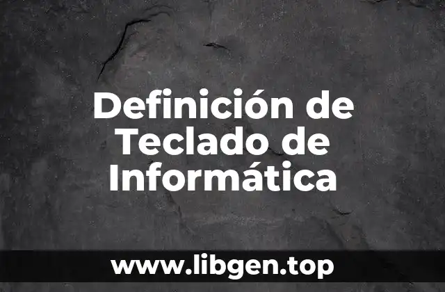 Definición de Teclado de Informática