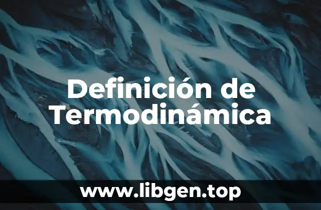 Definición de Termodinámica