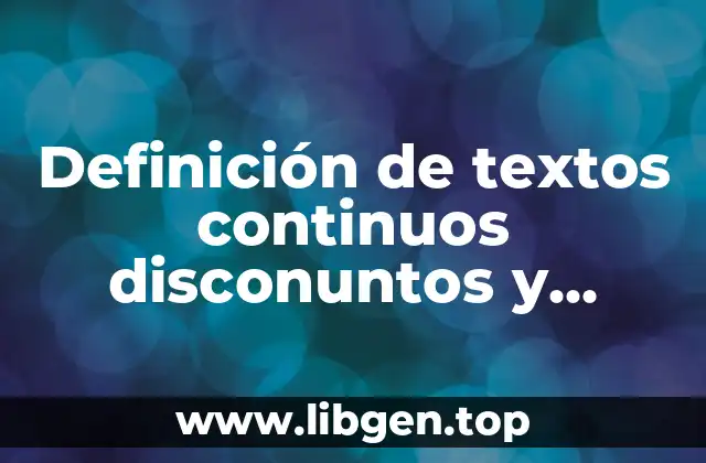 Definición de textos continuos disconuntos y mixtos y sus diferencias