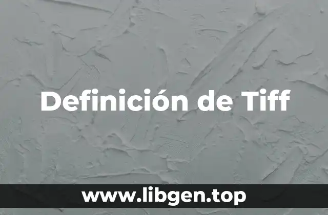 Definición de Tiff