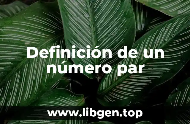 Definición técnica de un número par