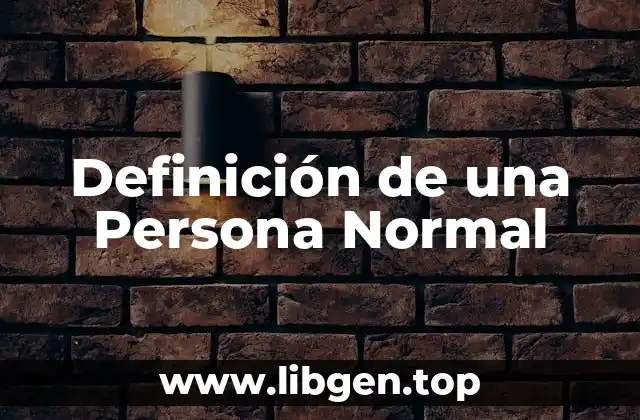 Definición de una Persona Normal