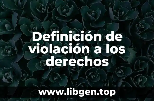 Definición de violación a los derechos