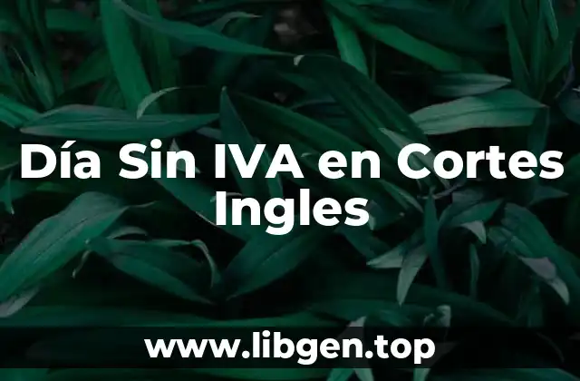 Día Sin IVA en Cortes Ingles