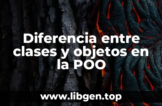 Diferencia entre clases y objetos en la POO