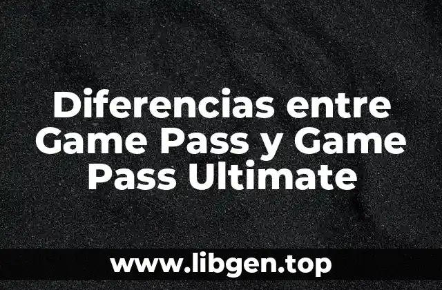 Diferencias entre Game Pass y Game Pass Ultimate