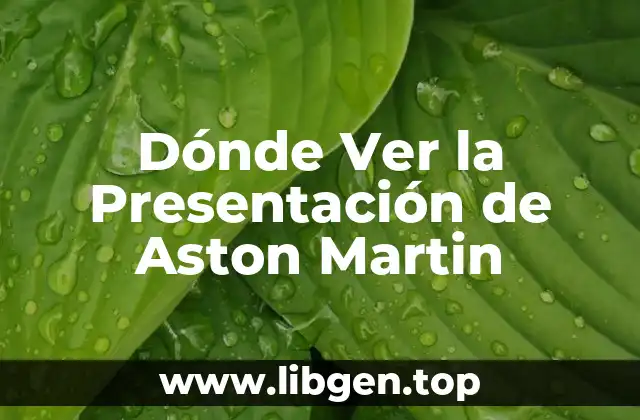 Dónde Ver la Presentación de Aston Martin