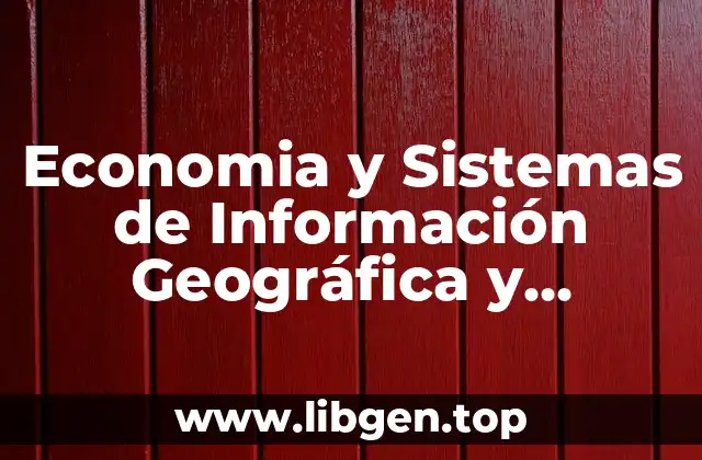 Economia y Sistemas de Información Geográfica y Significado