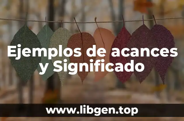 Ejemplos de acances y Significado