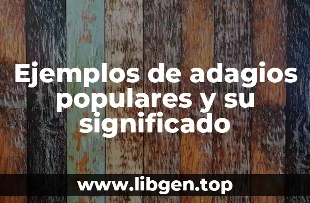 Ejemplos de adagios populares