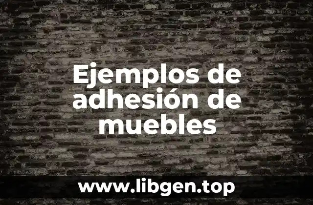 Ejemplos de adhesión de muebles