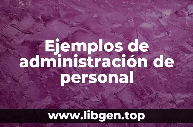 Ejemplos de administración de personal