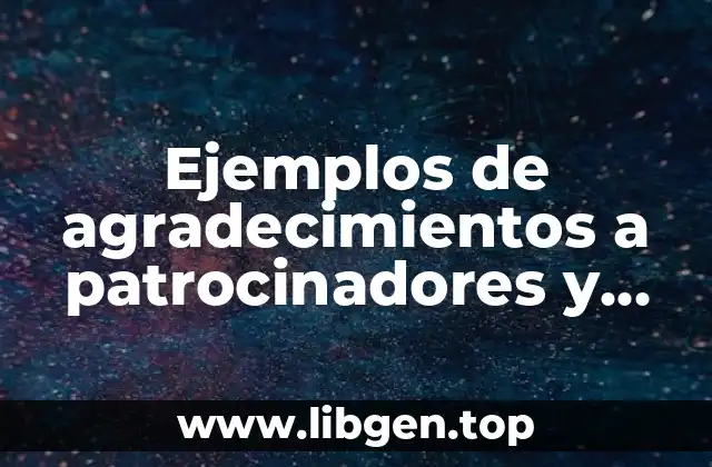 Ejemplos de agradecimientos a patrocinadores y Significado