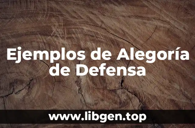 Ejemplos de Alegoría de Defensa