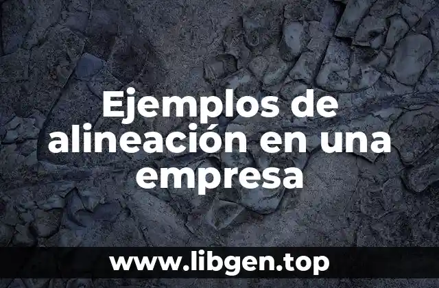 Ejemplos de alineación en una empresa